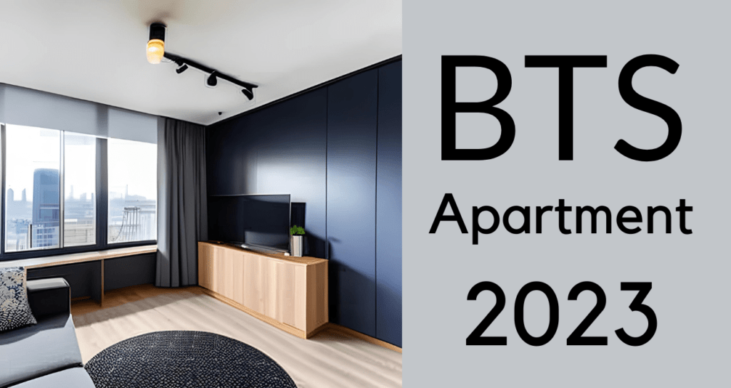 BTs Apartment 2023