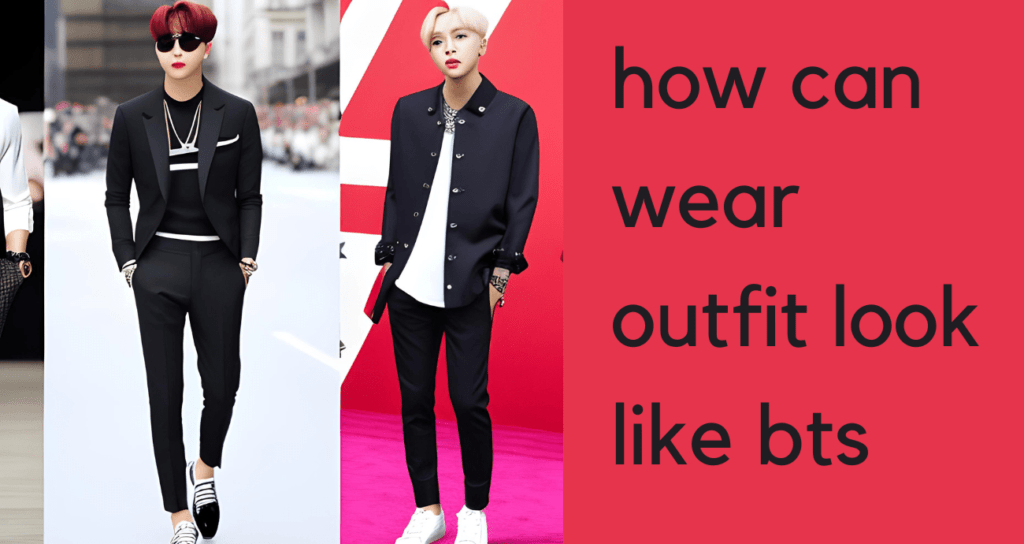 how can wear outfit look like bts