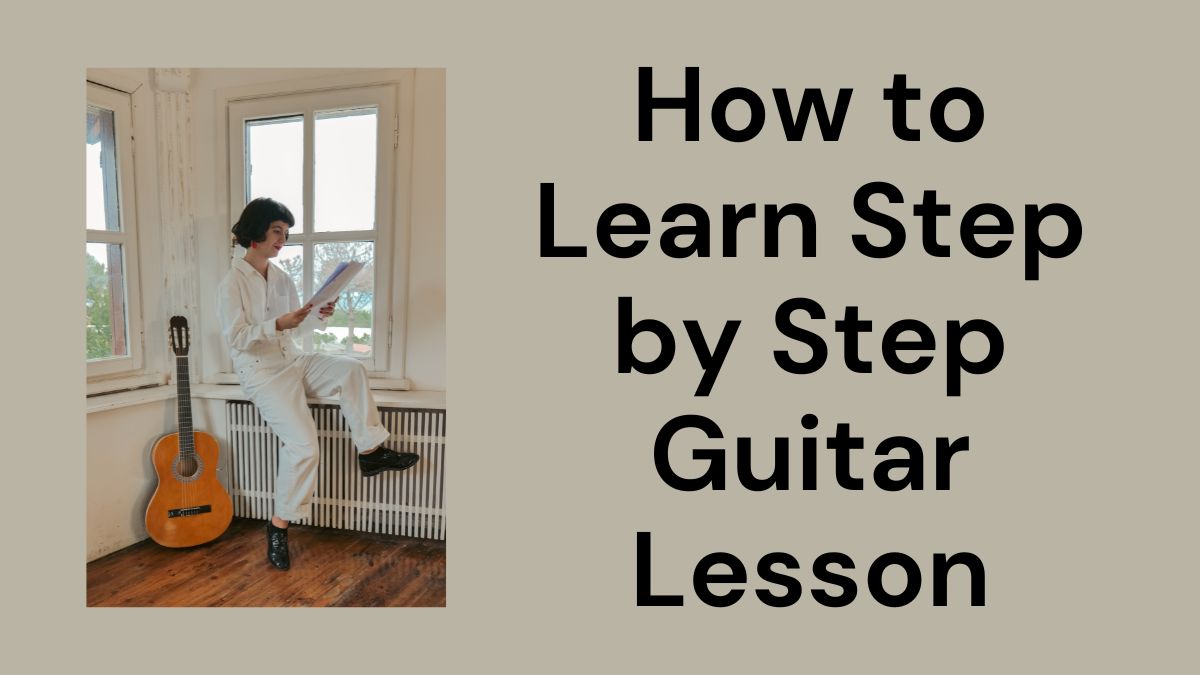 Step by step guitar Lesson
