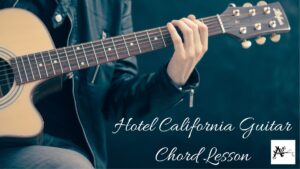 Hotel california guitar chord lessons