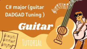 C# major (guitar DADGAD Tuning )