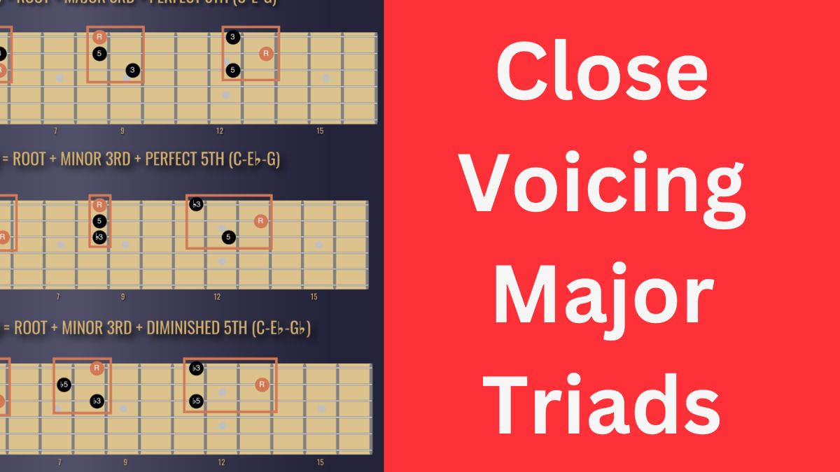 Close Voicing Major Triads