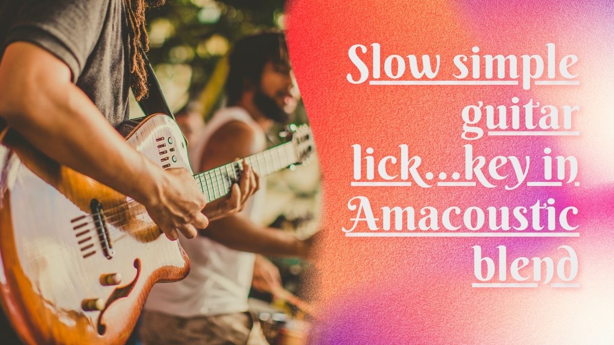 Slow simple guitar lick...key in Am