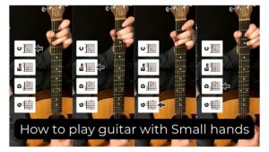 how to play guitar with small hands