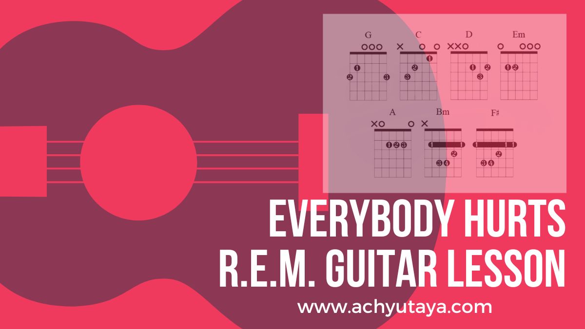 Everybody Hurts - R.E.M. Guitar Lesson