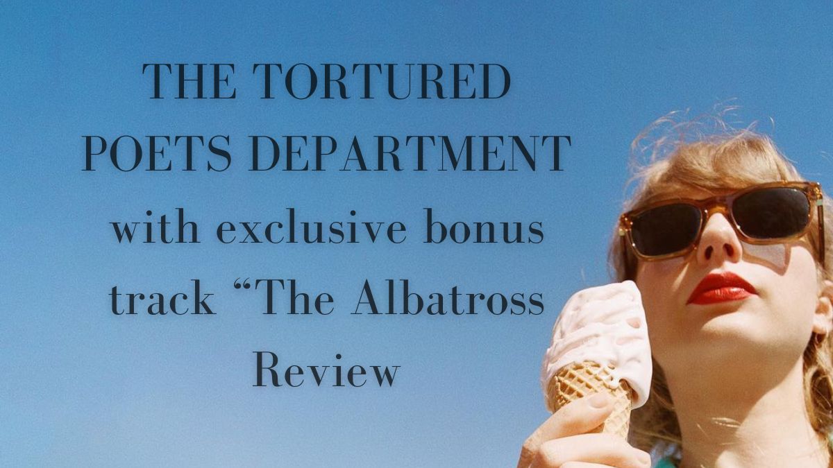 THE TORTURED POETS DEPARTMENT with exclusive bonus track “The Albatross Review